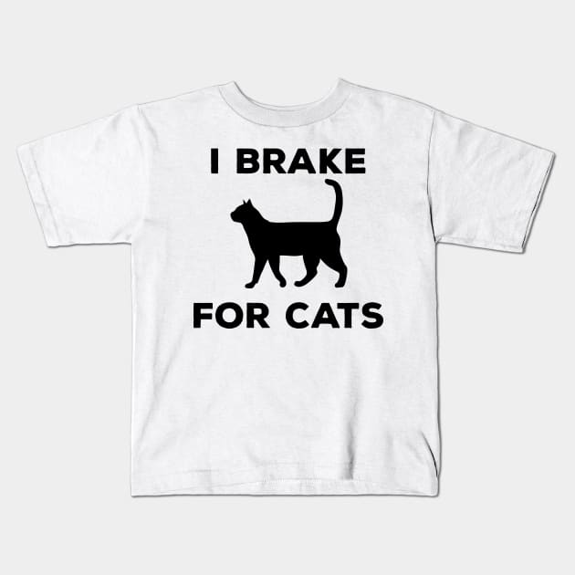 I Brake For Cats Kids T-Shirt by Sabahmd